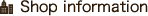 Shop information